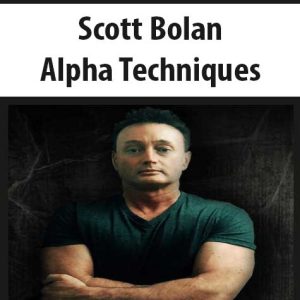 Scott Bolan â€“ Alpha Techniques