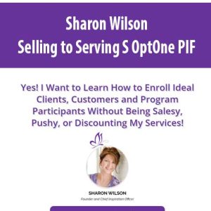 Sharon Wilson – Selling to Serving – OptOne PIF
