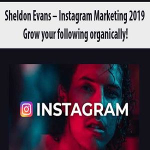 Sheldon Evans â€“ Instagram Marketing 2019: Grow your following organically