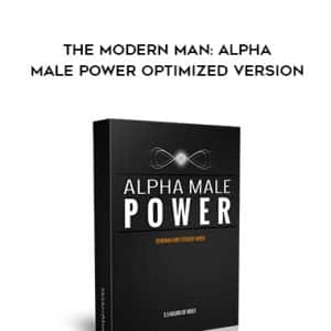 Dan Bacon â€“ The Modern Man: Alpha Male Power Optimized Version