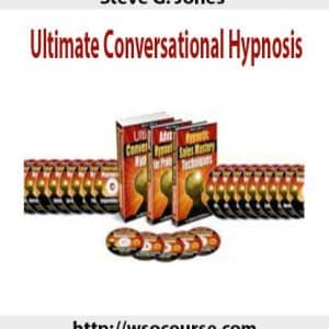 Steve G. Jones – Ultimate Conversational Hypnosis | Available Now !