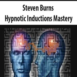 Steven Burns â€“ Hypnotic Inductions Mastery