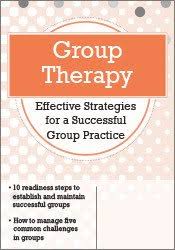 Group Therapy: Effective Strategies for a Successful Group Practice â€“ Greg Crosby