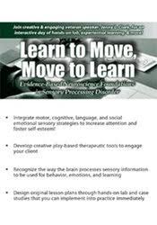 Learn to Move, Move to Learn: Evidence-Based Neuroscience Foundations in Sensory Processing Disorder â€“ Jenny Clark