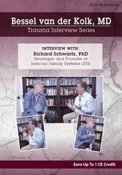 Bessel van der Kolk Trauma Interview Series: Richard Schwartz, Ph.D., Developer and Founder of Internal Family Systems (IFS) â€“ Bessel Van der Kolk & Richard C. Schwartz