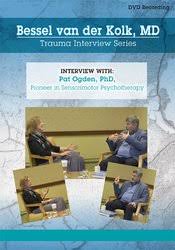 Bessel van der Kolk Trauma Interview Series: Pat Ogden, Ph.D., Pioneer in Sensorimotor Psychotherapy â€“ Bessel Van der Kolk & Pat Ogden