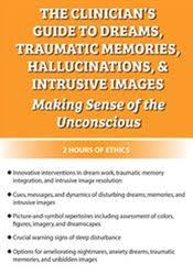 The Clinician?s Guide to Dreams, Traumatic Memories, Hallucinations, and Intrusive Images: Making Sense of the Unconscious â€“ Gary Massey
