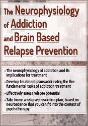 The Neurophysiology of Addiction & Brain Based Relapse Prevention â€“ Tim Worden