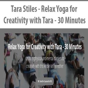 Tara Stiles â€“ Relax Yoga for Creativity with Tara â€“ 30 Minutes