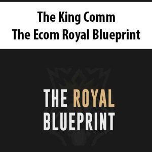 The King Comm â€“ The Ecom Royal Blueprint