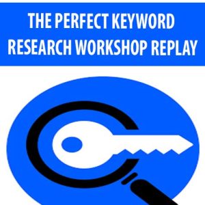 THE PERFECT KEYWORD RESEARCH WORKSHOP REPLAY