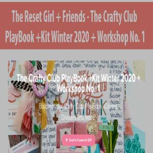 The Reset Girl + Friends â€“ The Crafty Club PlayBook +Kit Winter 2020 + Workshop No. 1