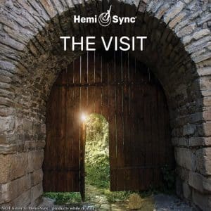 Hemi-Sync – The Visit