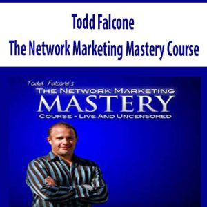 Todd Falcone – The Network Marketing Mastery Course