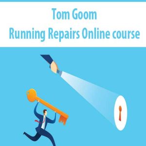 Tom Goom â€“ Running Repairs Online course
