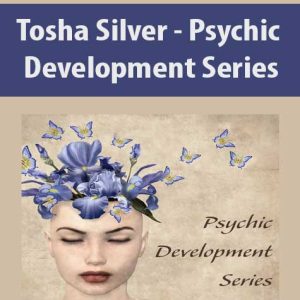 Tosha Silver â€“ Psychic Development Series
