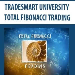 TRADESMART UNIVERSITY – TOTAL FIBONACCI TRADING | Available Now !