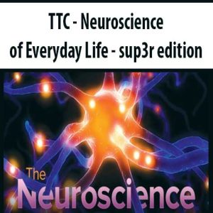 Neuroscience of Everyday Life by TTC