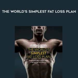 P. D. Mangan â€“ The World?s Simplest Fat Loss Plan