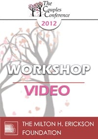 CC12 Workshop 15 â€“ Healing Couples From the Betrayal of an Affair â€“ John Gottman, PhD