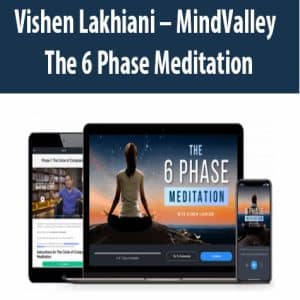 Vishen Lakhiani â€“ MindValley â€“ The 6 Phase Meditation