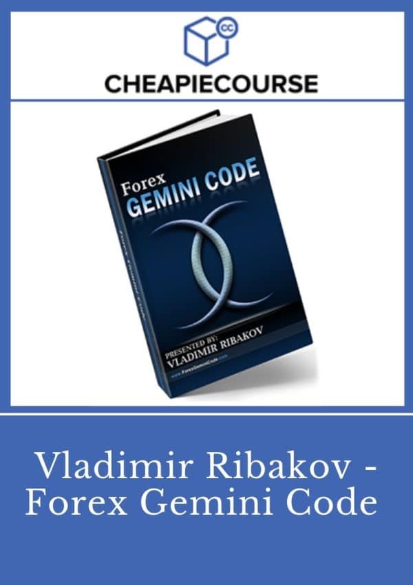 Vladimir Ribakov â€“ Forex Gemini Code - The Course Arena