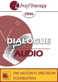 BT06 Dialogue 04 â€“ Brief Sex Therapy â€“ Michelle Weiner-Davis, MSW & Jeffrey Zeig, PhD