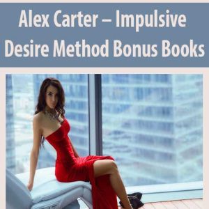 Alex Carter â€“ Impulsive Desire Method Bonus Books
