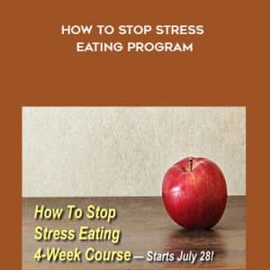 Celestine Chua â€“ How To Stop Stress Eating Program