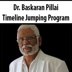 Dr. Baskaran Pillai â€“ Timeline Jumping Program