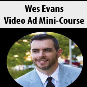Wes Evans â€“ Video Ad Mini-Course