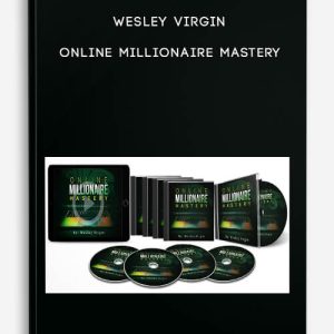 Wesley Virgin â€“ Online Millionaire Mastery