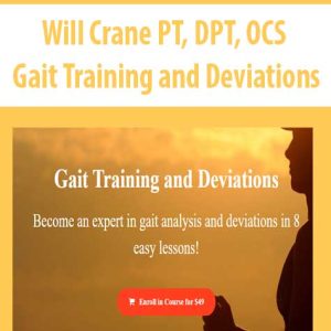 Will Crane PT, DPT, OCS â€“ Gait Training and Deviations