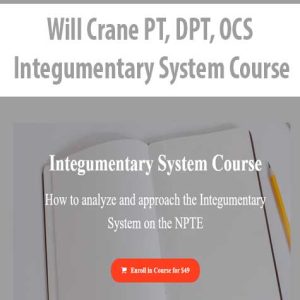 Will Crane PT, DPT, OCS â€“ Integumentary System Course