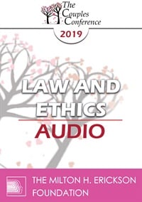CC19 Law and Ethics 01 â€“ Really Hard Work: Legal and Ethical Issues in Couples and Family Therapy â€“ Part â€“ Steve Frankel, PhD, JD