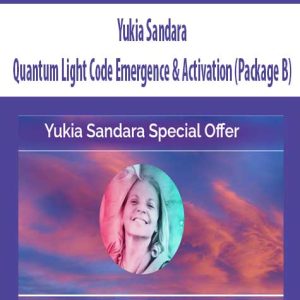 Yukia Sandara – Quantum Light Code Emergence – Activation (Package B)