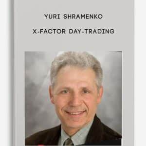 Yuri Shramenko – X-Factor Day-Trading | Available Now !