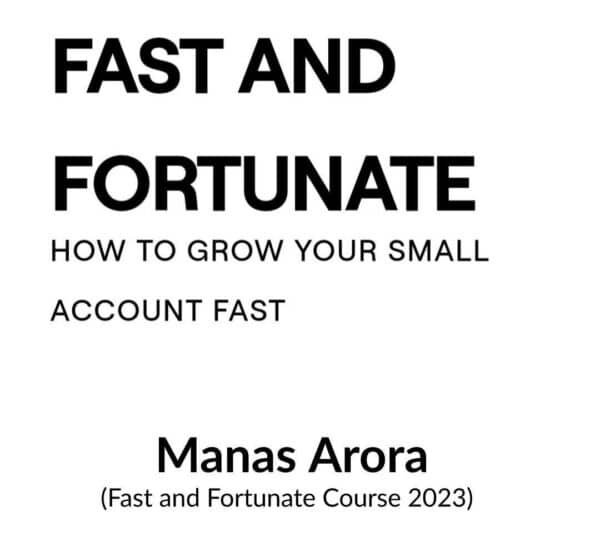 Manas Arora - Fast and Fortunate 2023 Course