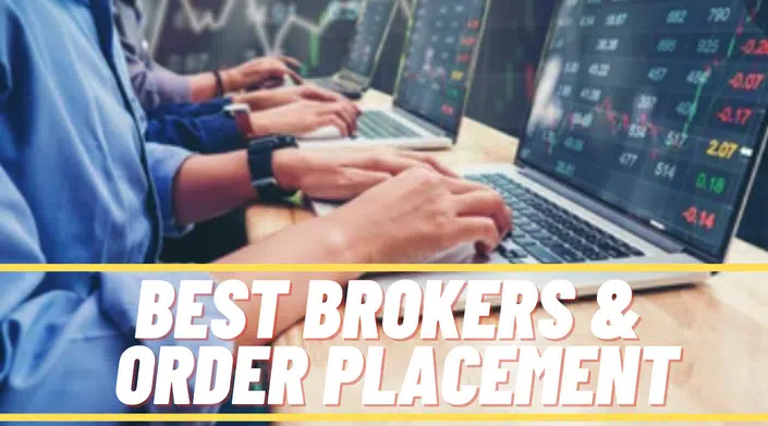 Best Brokers and Order Placement By Sunny Jain