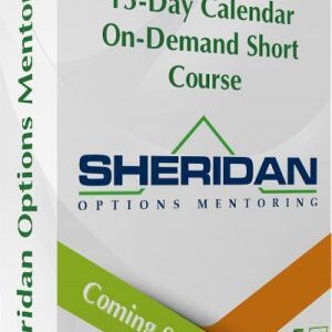 “Battle Tested” SPX 15-Day Calendar On-Demand Short Course – Sheridan Options Mentoring