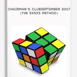 (The 5x5x5 Method) by Chairman’s Club September 2007