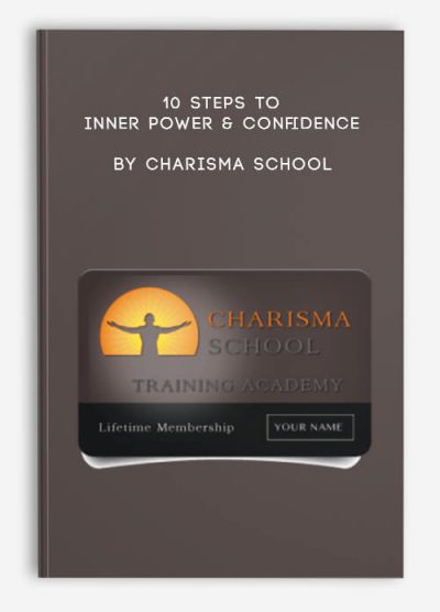 10 Steps To Inner Power & Confidence By Charisma School
