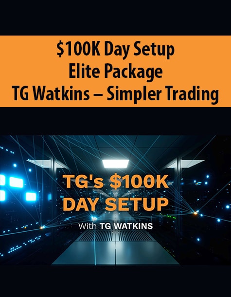 0K Day Setup Elite Package By TG Watkins – Simpler Trading