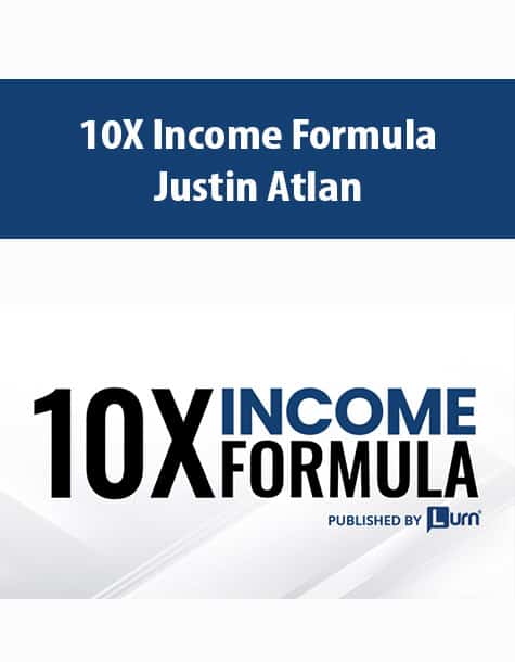 10X Income Formula By Justin Atlan