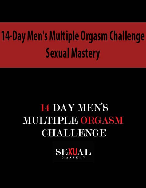 14 Day Mens Multiple Orgasm Challenge By Sexual Mastery The Course Arena 