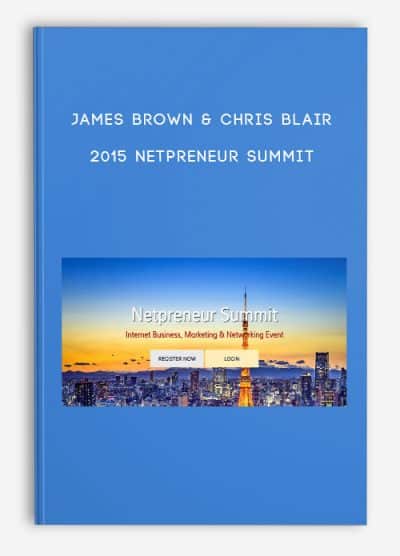 2015 Netpreneur Summit by James Brown & Chris Blair
