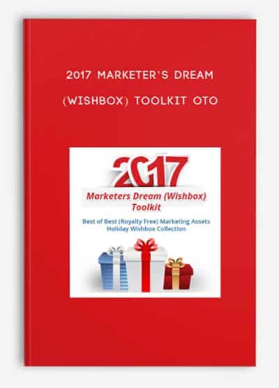 2017 Marketer’s Dream (Wishbox) Toolkit OTO