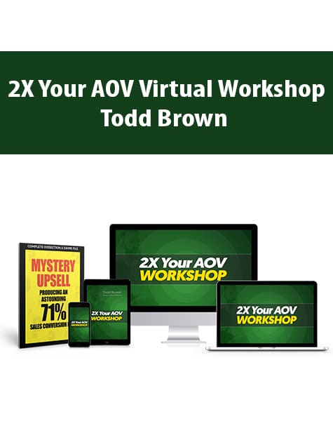 2X Your AOV Virtual Workshop By Todd Brown