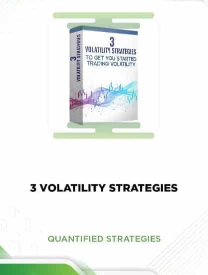 3 VOLATILITY STRATEGIES – QUANTIFIED STRATEGIES