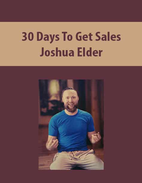 30 Days To Get Sales By Joshua Elder